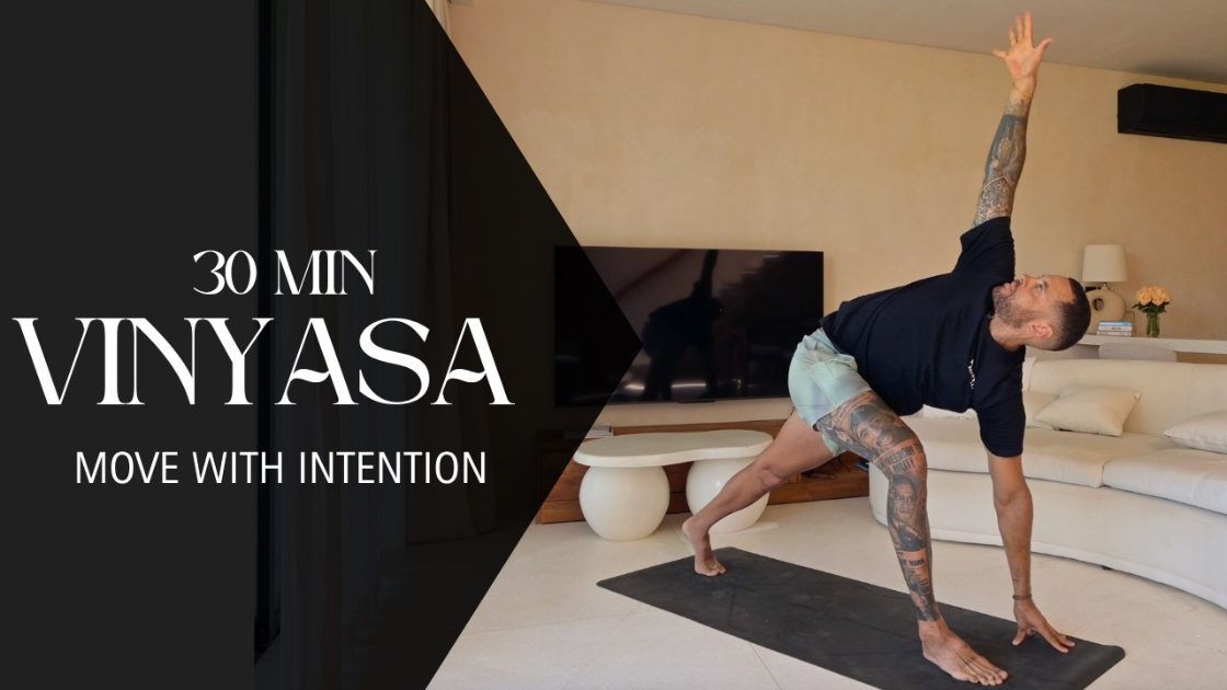 30 Minute Vinyasa Yoga Flow, Move With Intention
